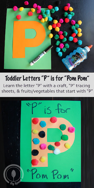 Letter P Craft - Toddler/Preshooler letter of the week craft P is for Pom Pom with related craft, tracing sheets and fruits/vegetables. 