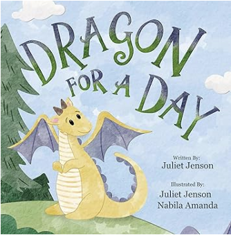 Dragon For A Day - Juliet Jenson - Children's Picture Book Cover
