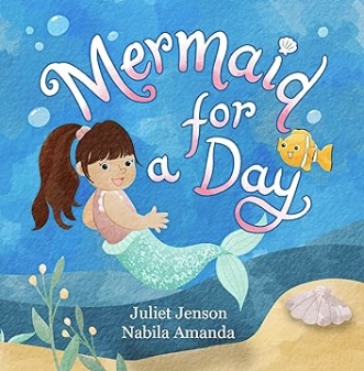 Mermaid For A Day - Children Picture Book Cover
