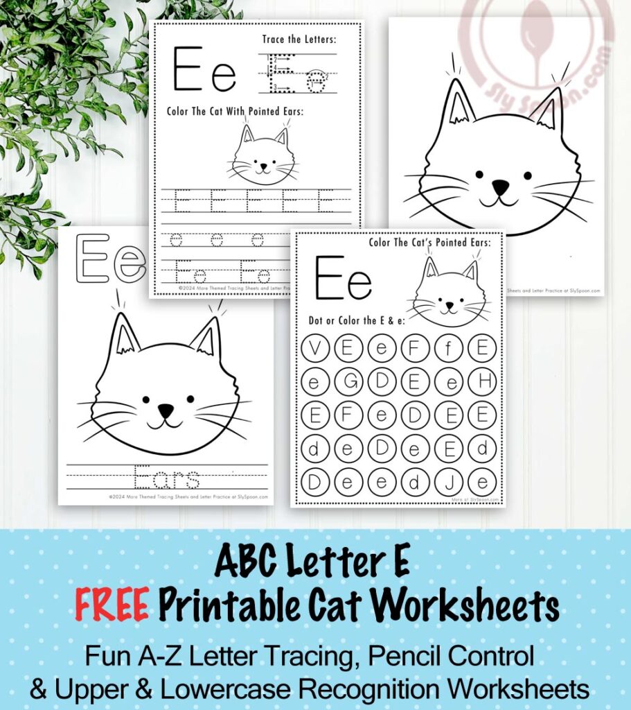 Free Printable Cat Kitty Kitten Themed Letter E Worksheets For Kids - Letter Tracing Pages, Dot Pages, and Coloring Worksheets