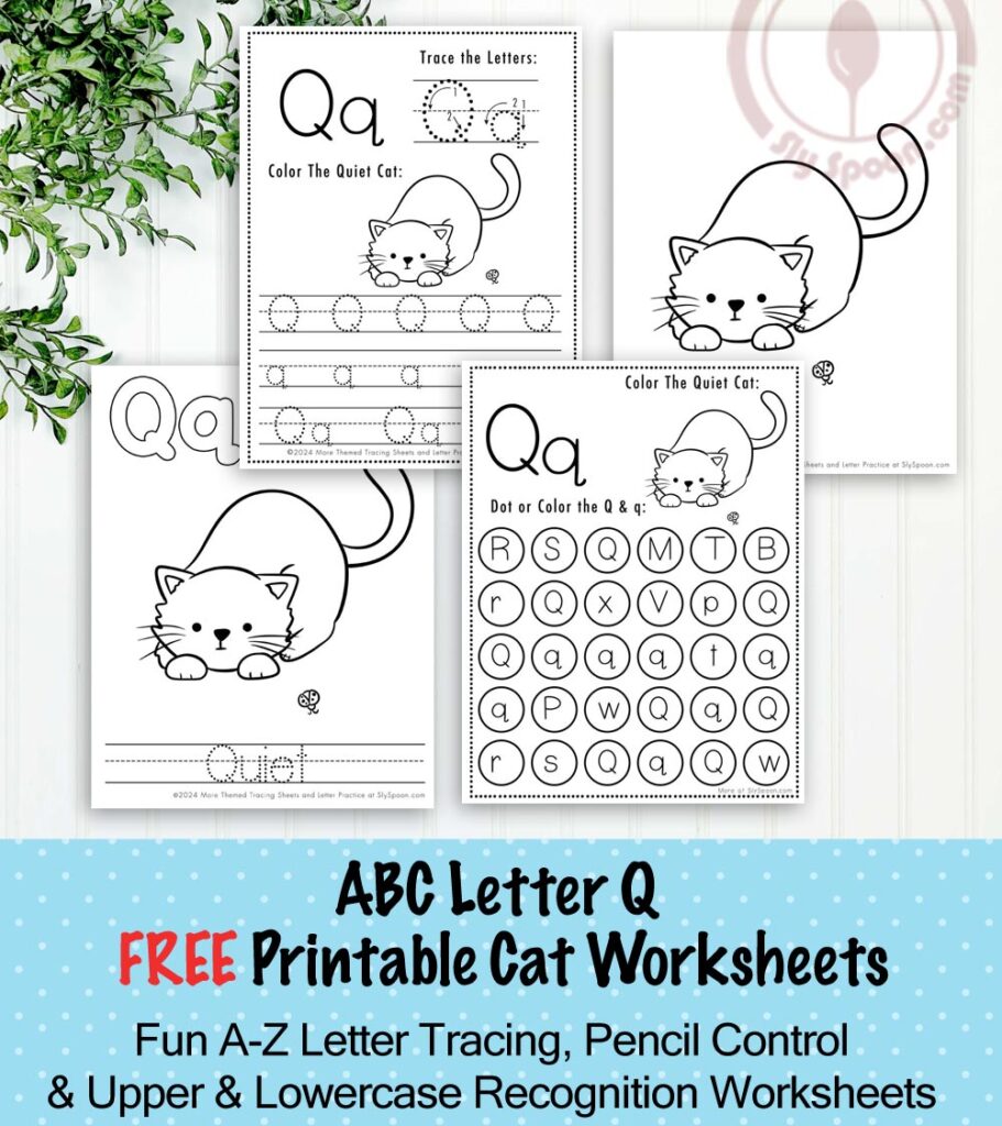 Free Printable Cat Kitty Kitten Themed Letter Q Worksheets For Kids - Letter Tracing Pages, Dot Pages, and Coloring Worksheets