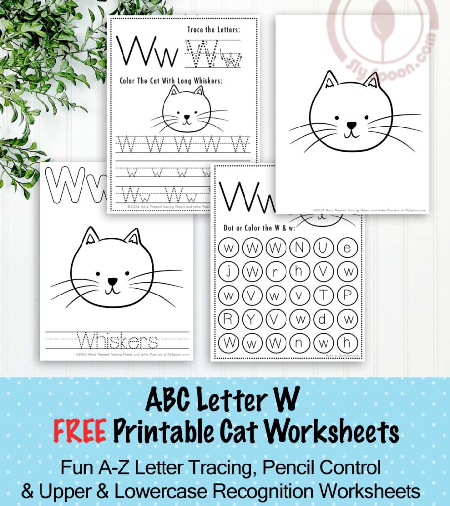 Free Printable Cat Kitty Kitten Themed Letter W Worksheets For Kids - Letter Tracing Pages, Dot Pages, and Coloring Worksheets