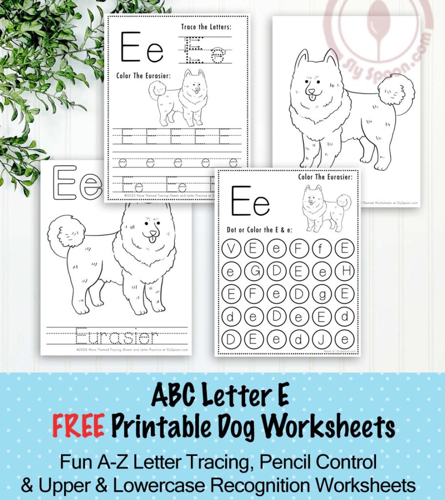 Free Printable Dog Puppy Doggie Themed Letter E Worksheets For Kids - Letter Tracing Pages, Dot Pages, and Coloring Worksheets Eurasier Dog, Free Printable Worksheets