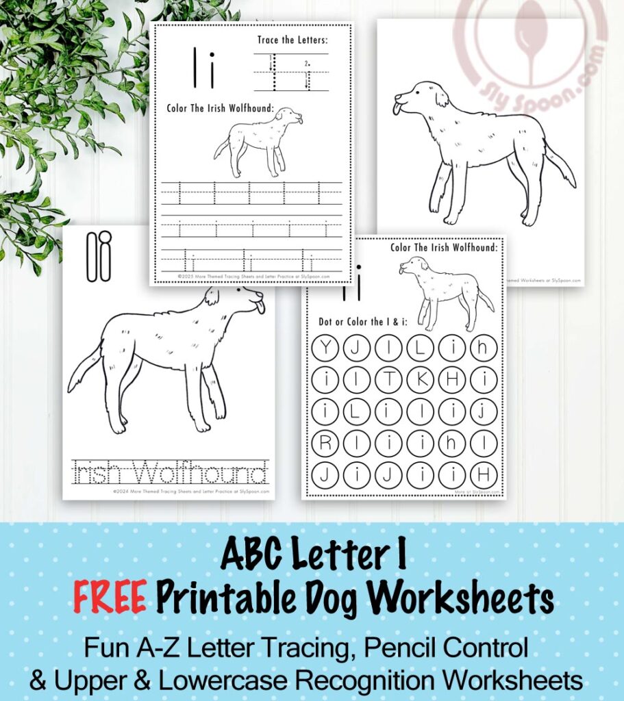 Free Printable Dog Puppy Doggie Themed Letter I Worksheets For Kids - Letter Tracing Pages, Dot Pages, and Coloring Worksheets Irish Wolfhound Dog, Free Printable Worksheets