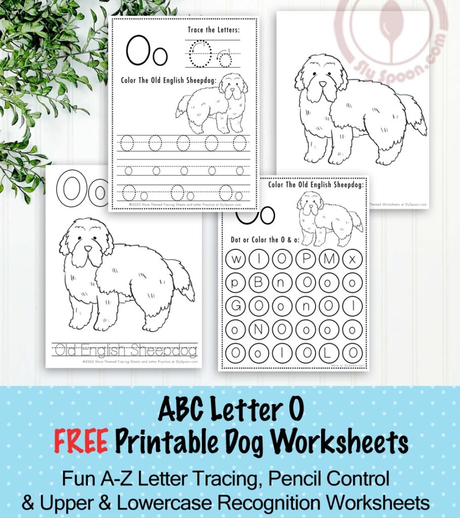 Free Printable Dog Puppy Doggie Themed Letter O Worksheets For Kids - Letter Tracing Pages, Dot Pages, and Coloring Worksheets Old English Sheepdog Dog, Free Printable Worksheets