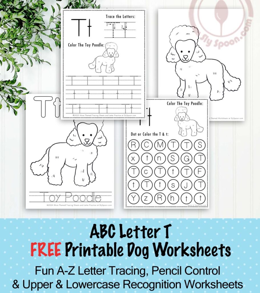 Free Printable Dog Puppy Doggie Themed Letter T Worksheets For Kids - Letter Tracing Pages, Dot Pages, and Coloring Worksheets Toy Poodle Dog, Free Printable Worksheets