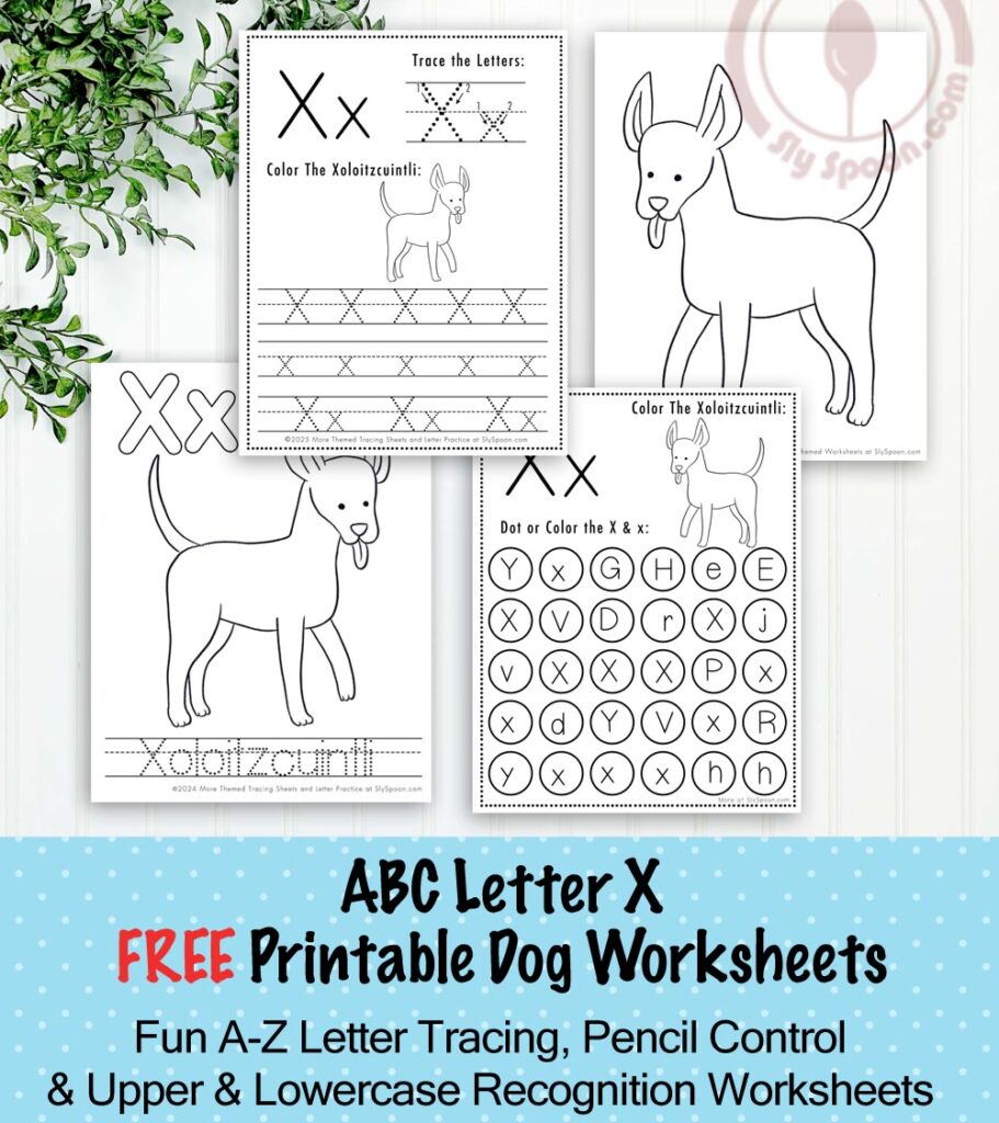 Free Printable Dog Puppy Doggie Themed Letter X Worksheets For Kids - Letter Tracing Pages, Dot Pages, and Coloring Worksheets Xoloitzcuintli Dog, Free Printable Worksheets