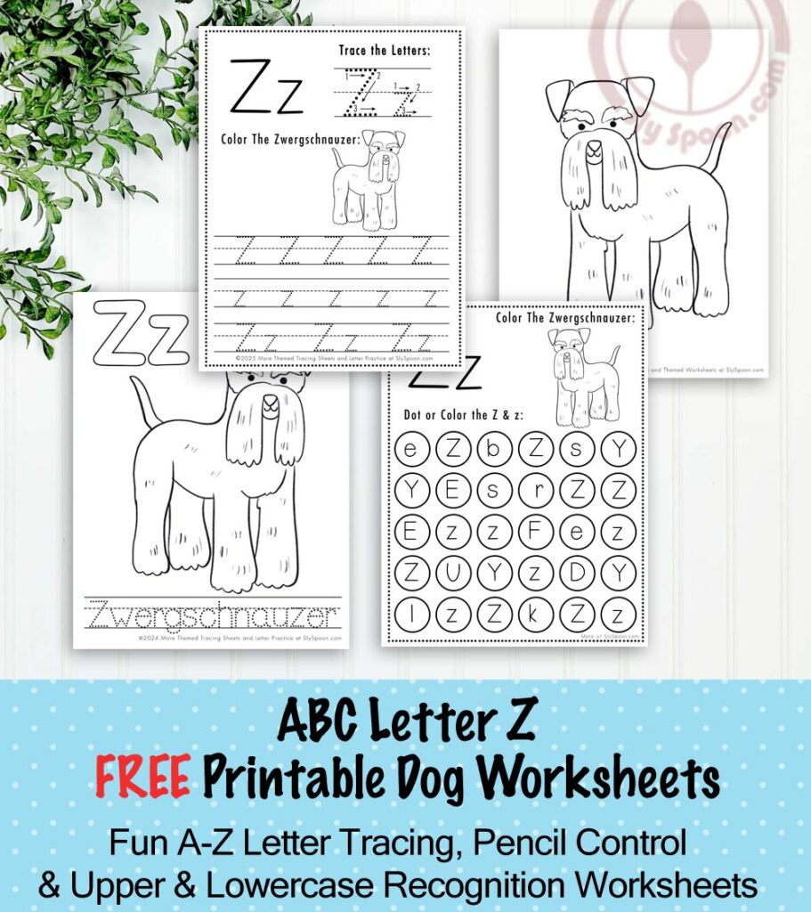 Free Printable Dog Puppy Doggie Themed Letter Z Worksheets For Kids - Letter Tracing Pages, Dot Pages, and Coloring Worksheets Zwergschnauzer Dog, Free Printable Worksheets