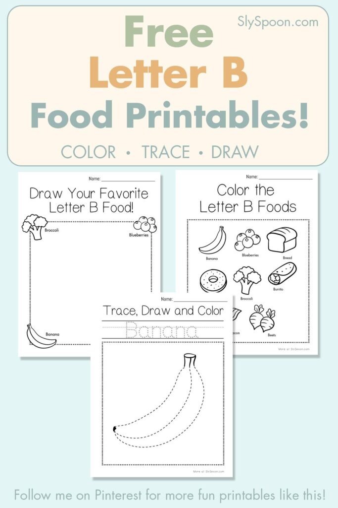 Free Letter B food printables for preschool – color, trace, and draw activities with banana and snack illustrations