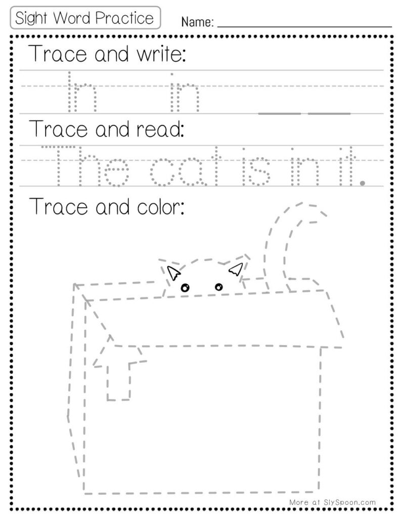 Free Printable Sight word worksheets high frequency Sight Word Practice Dolch and Fry - Sight Word "in" printable page with multiple activities. Trace and Write, Trace and Read, Trace and Color. The cat is in it.