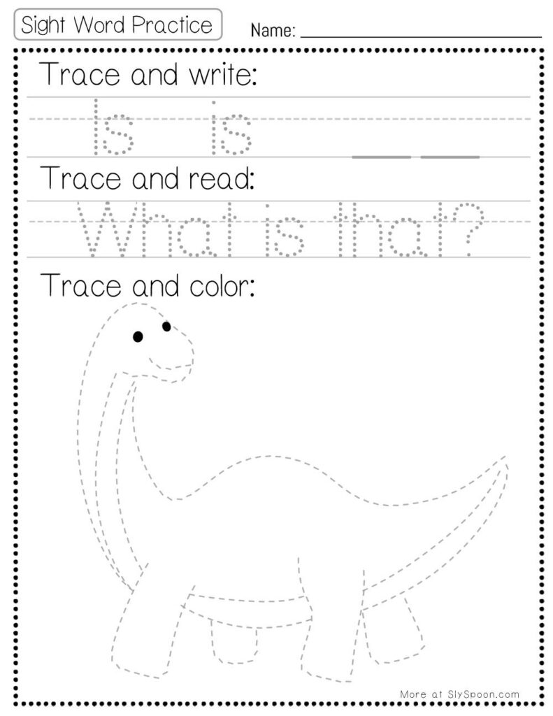 Free Printable Sight word worksheets high frequency Sight Word Practice Dolch and Fry - Sight Word "is" printable page with multiple activities. Trace and Write, Trace and Read, Trace and Color. What is that?