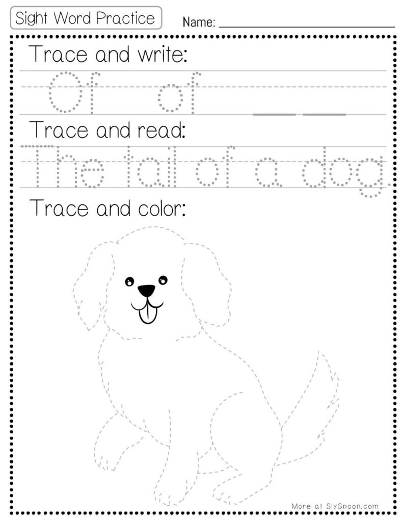 Free Printable Sight word worksheets high frequency Sight Word Practice Dolch and Fry - Sight Word "of" printable page with multiple activities. The tail of a dog. Trace and Write, Trace and Read, Trace and Color.