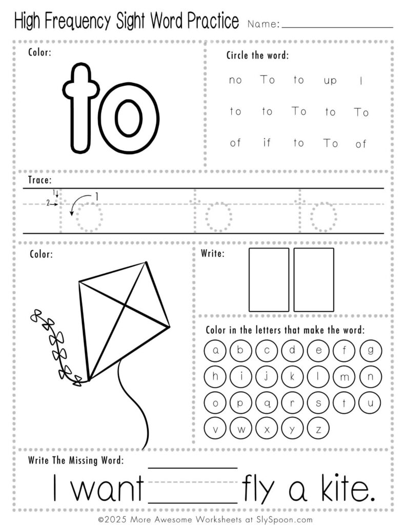 Free Printable Sight word worksheets high frequency Sight Word Practice Dolch and Fry - Sight Word "to" printable page with multiple activities. I want to fly a kite.