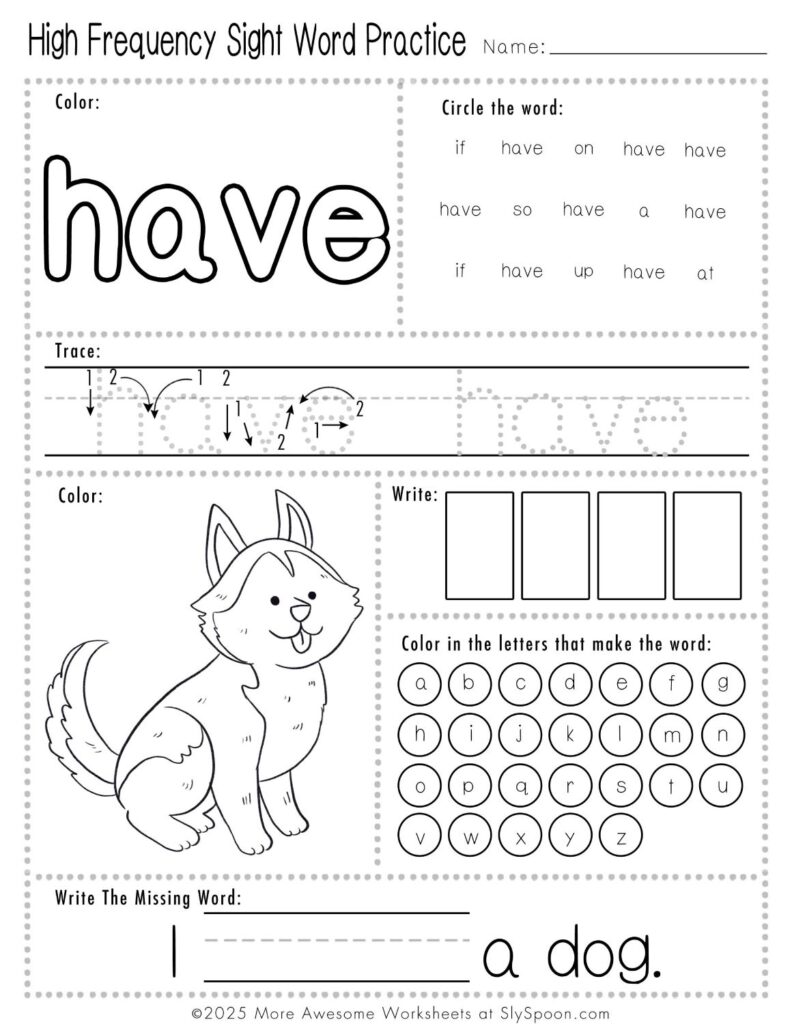 Free Printable Sight word worksheets high frequency Sight Word Practice Dolch and Fry - Sight Word "have" printable page with multiple activities.