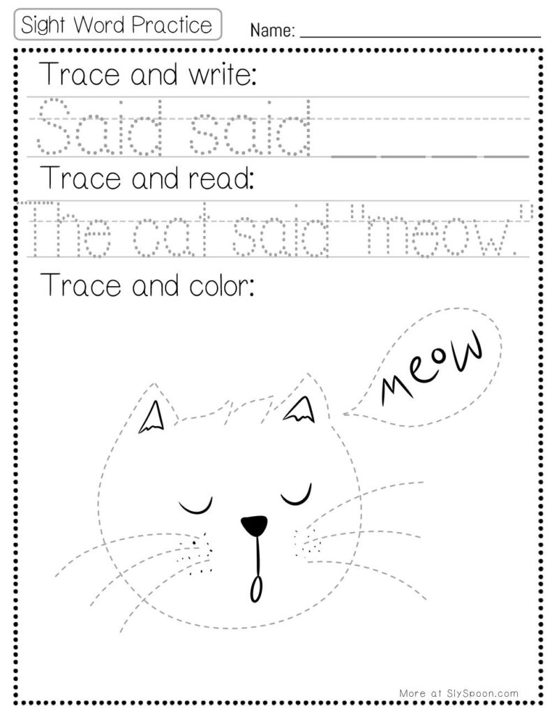 Free Printable Sight word worksheets high frequency Sight Word Practice Dolch and Fry - Sight Word "said" printable page with multiple activities. Trace and Write, Trace and Read, Trace and Color.