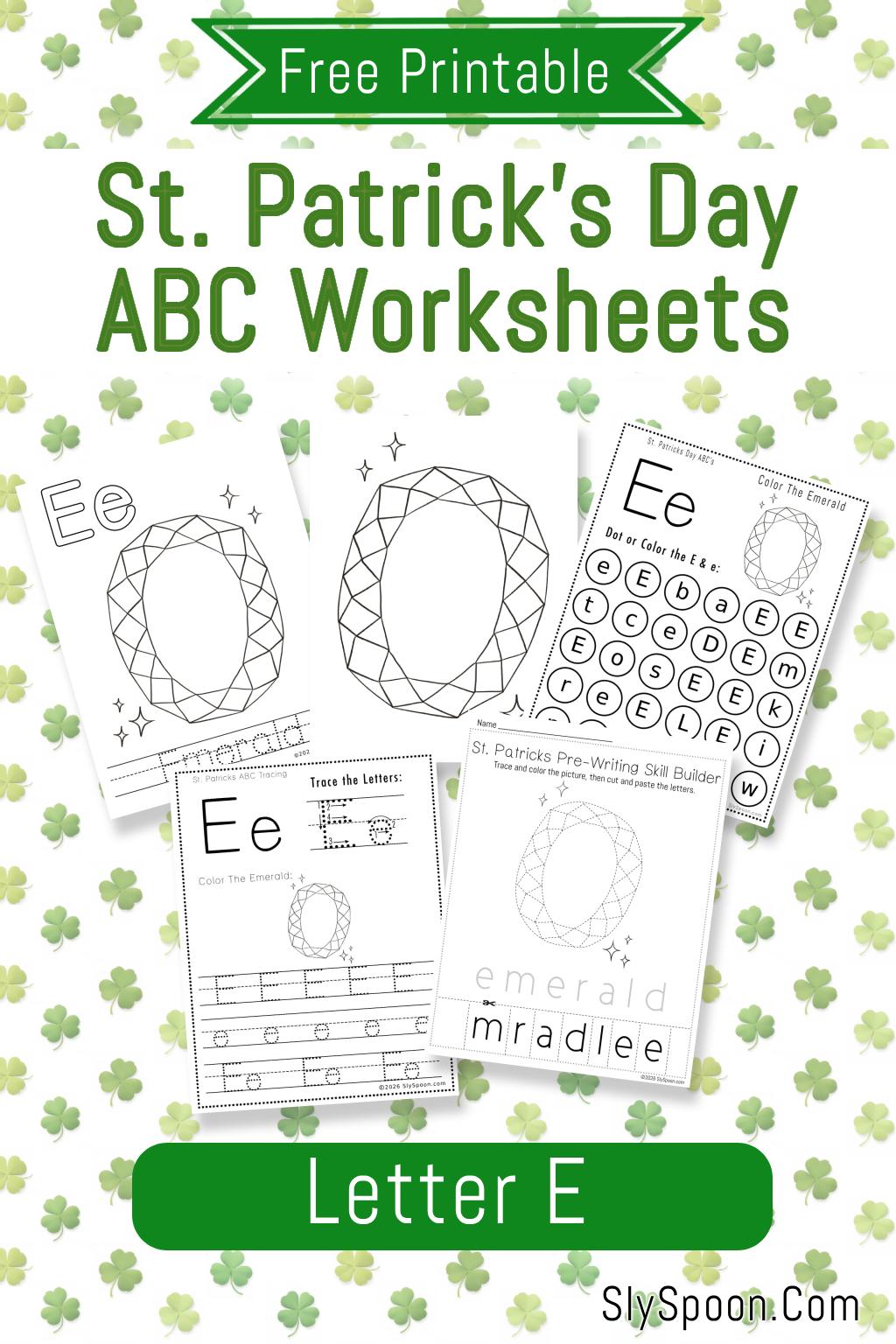 Overview of free printable St. Patrick’s Day ABC worksheets for the letter E, featuring emerald-themed coloring, tracing, dot marker, and fine motor activities for preschool and kindergarten